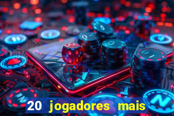 20 jogadores mais ricos do mundo